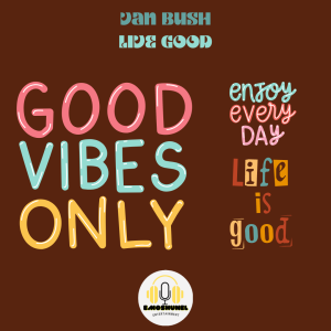 Vantego - Live Good Vantego Album Cover and Song - Live Good